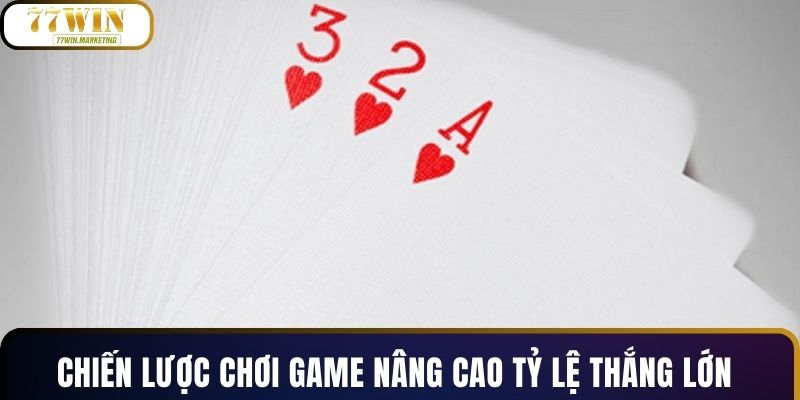 Chiến lược chơi game nâng cao tỷ lệ thắng lớn