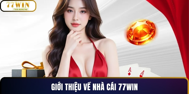 Giới thiệu về nhà cái 77WIN