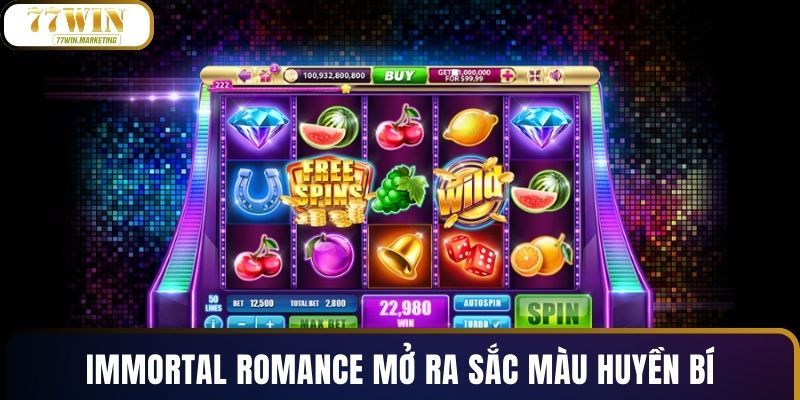 Immortal Romance mở ra sắc màu huyền bí
