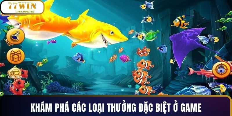 Khám phá các loại thưởng đặc biệt ở game